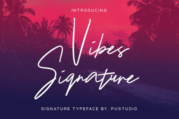 Vibes Signature: A Script Font for Elegant Branding